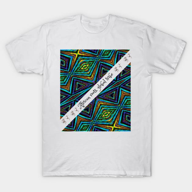 African roots, global tribe,  African tribal T-Shirt by Carmen's